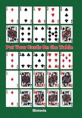 Historia - Put Your Cards On the Table, Inbunden