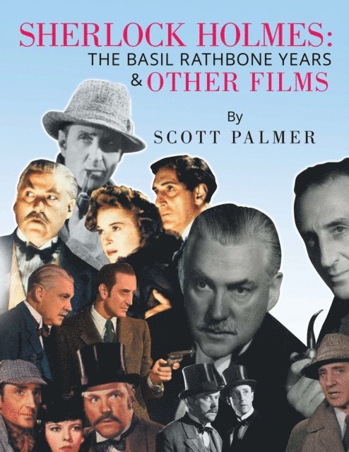 Scott Palmer - Sherlock Holmes: the Basil Rathbone Years & Other Films, E-bok