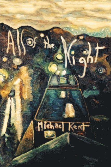 Michael Kent - All of the Night, E-bok