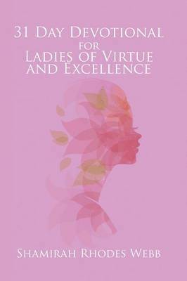 Shamirah Rhodes Webb - 31 Day Devotional for Ladies of Virtue and Excellence, Häftad. Tillgänglighet: Lägg i varukorg