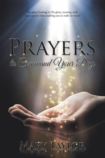 Mary Taylor - Prayers to Command Your Day, E-bok