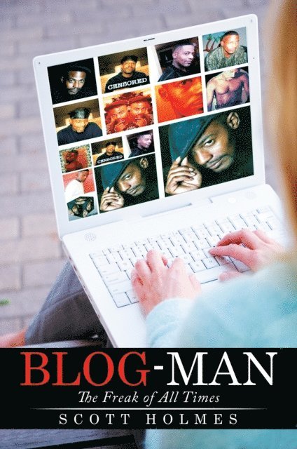 Scott Holmes - Blog-Man, E-bok