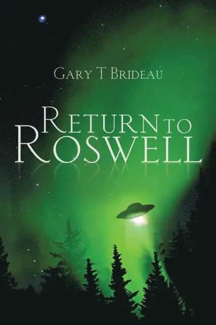 Gary T Brideau - Return to Roswell, E-bok. Tillgänglighet: Lägg i varukorg