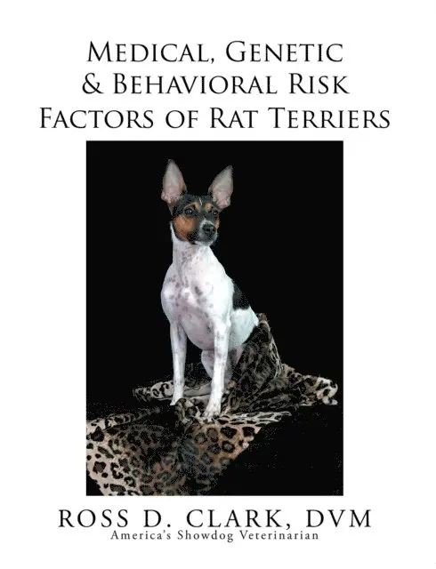 Ross D. Clark - Medical, Genetic & Behavioral Risk Factors of Rat Terriers, E-bok. Tillgänglighet: Lägg i varukorg