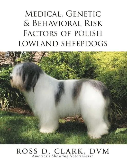 Ross D. Clark - Medical, Genetic & Behavioral Risk Factors of Polish Lowland Sheepdogs, E-bok. Tillgänglighet: Lägg i varukorg