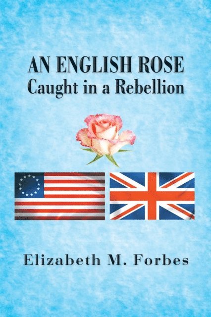 Elizabeth M. Forbes - English Rose, E-bok