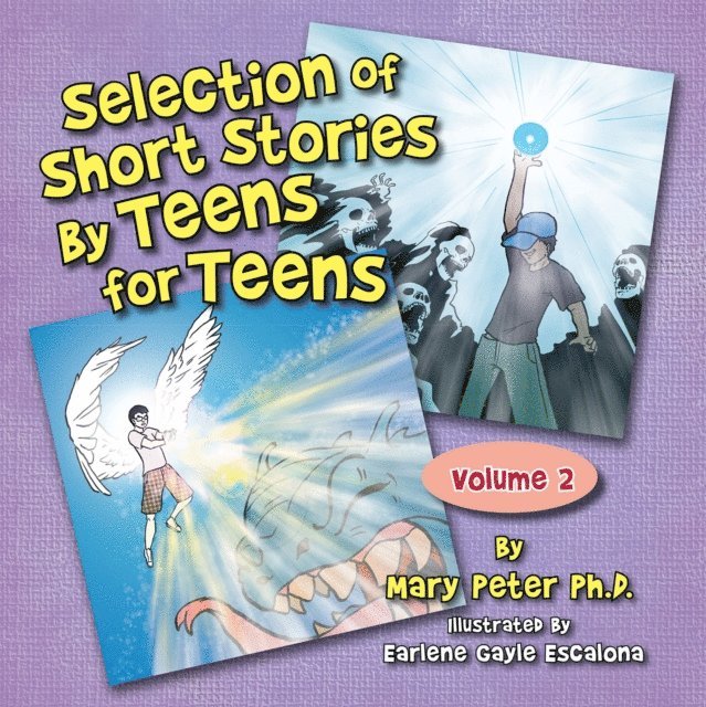 Mary Peter - Selection of Short Stories by Teens for Teens, E-bok