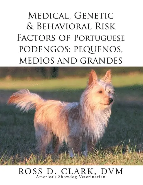 Ross D. Clark - Medical, Genetic & Behavioral Risk Factors of Portuguese Podengos: Pequenos Medios and Grandes, E-bok. Tillgänglighet: Lägg i varukorg