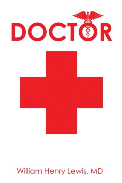 William Henry Lewis - Doctor, E-bok