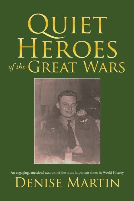 Denise Martin - Quiet Heroes of the Great Wars, E-bok