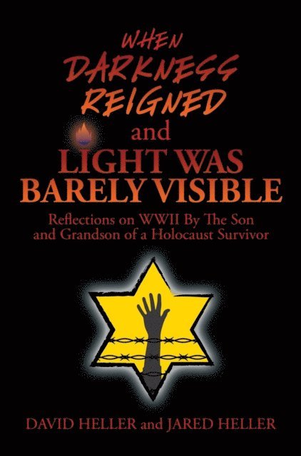 Jared Heller, David Heller - When Darkness Reigned and Light Was Barely Visible, E-bok. Tillgänglighet: Lägg i varukorg