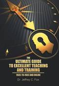 Ultimate Guide to Excellent Teaching and Training