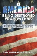 Is America Being Destroyed from Within?