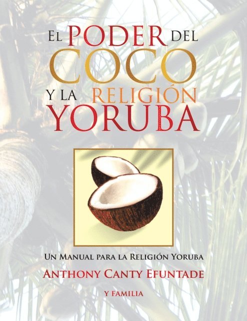 Anthony Canty Efuntade - El Poder Del Coco Y La Religión Yoruba., E-bok