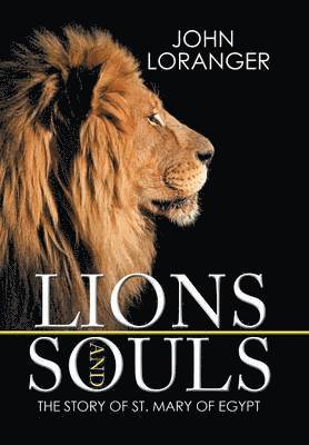 John Loranger - Lions and Souls, Inbunden