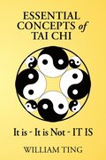 Essential Concepts of Tai Chi