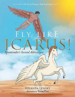 Yolanta Lensky - Fly Like Icarus!, Häftad. Tillgänglighet: Lägg i varukorg