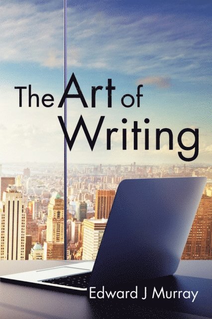 Edward J Murray - Art of Writing, E-bok