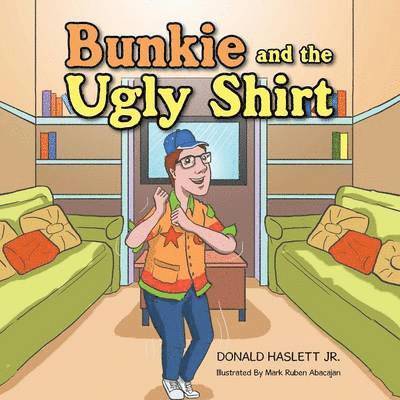 Donald Haslett Jr - Bunkie and the Ugly Shirt, Häftad