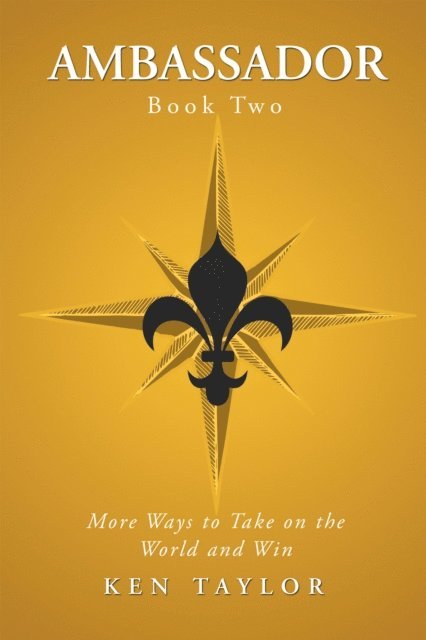 Ken Taylor - Ambassador Book Two, E-bok
