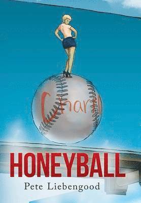 Pete Liebengood - Honeyball, Inbunden