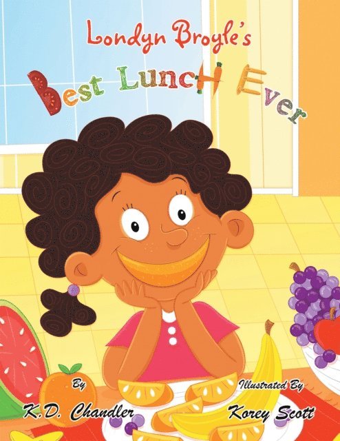 K. D. Chandler - Londyn Broyle'S Best Lunch Ever, E-bok