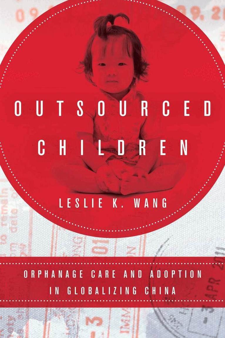 Leslie K. Wang - Outsourced Children, Häftad. Tillgänglighet: Lägg i varukorg