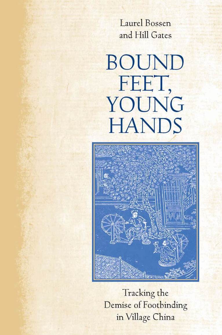 Laurel Bossen, Hill Gates - Bound Feet, Young Hands, E-bok
