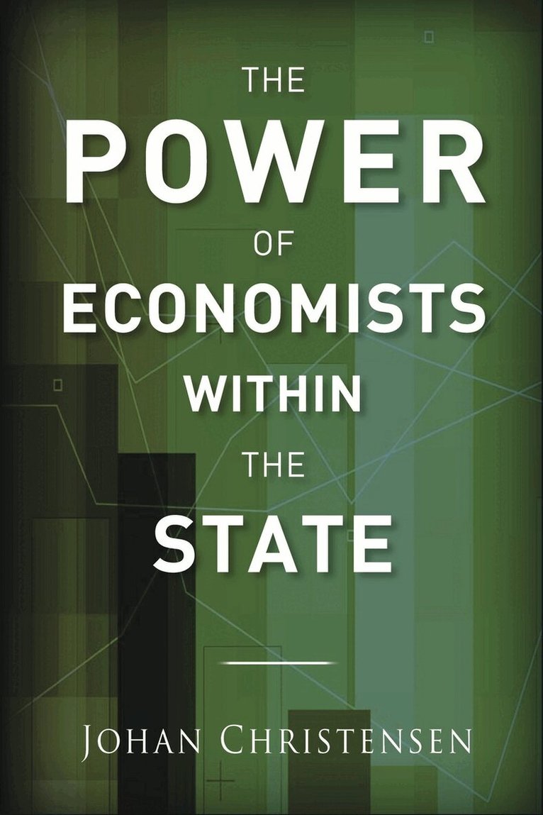 Johan Christensen - Power of Economists Within the State, E-bok