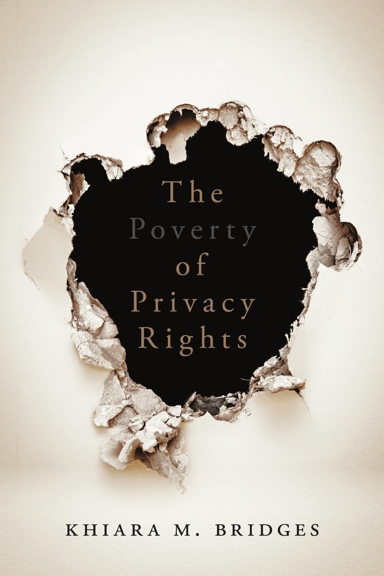 Khiara M. Bridges - Poverty of Privacy Rights, Häftad