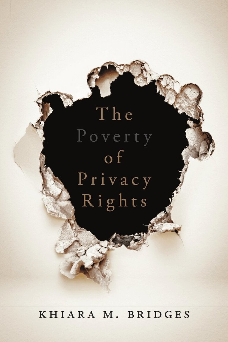 Khiara M. Bridges - Poverty of Privacy Rights, E-bok