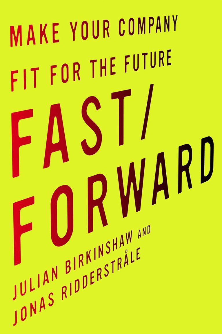 Julian Birkinshaw, Jonas Ridderstråle - Fast/Forward, E-bok
