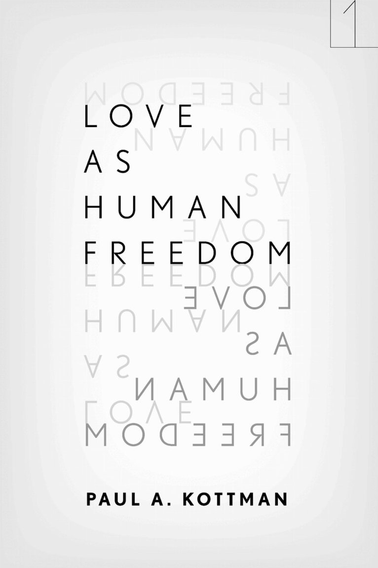 Paul A. Kottman - Love As Human Freedom, E-bok