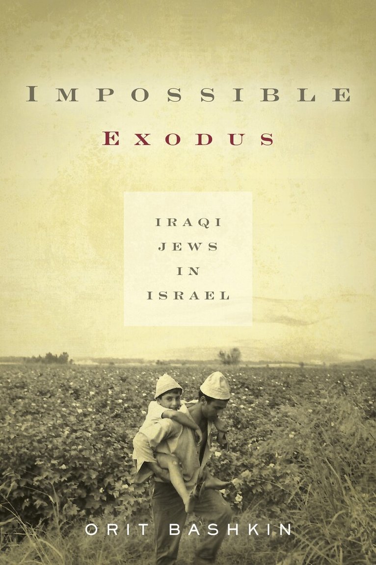 Orit Bashkin - Impossible Exodus, E-bok