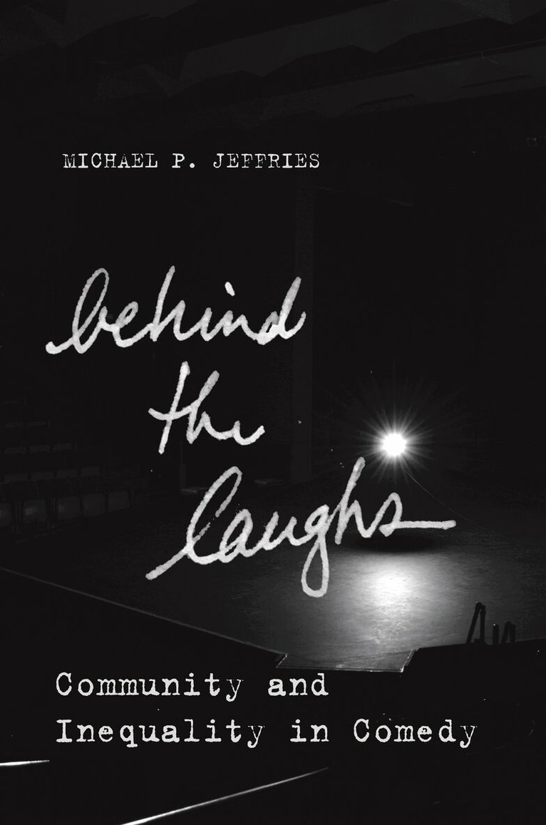 Michael P. Jeffries - Behind the Laughs, E-bok