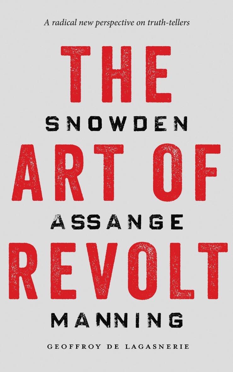 Geoffroy de Lagasnerie - Art of Revolt, E-bok