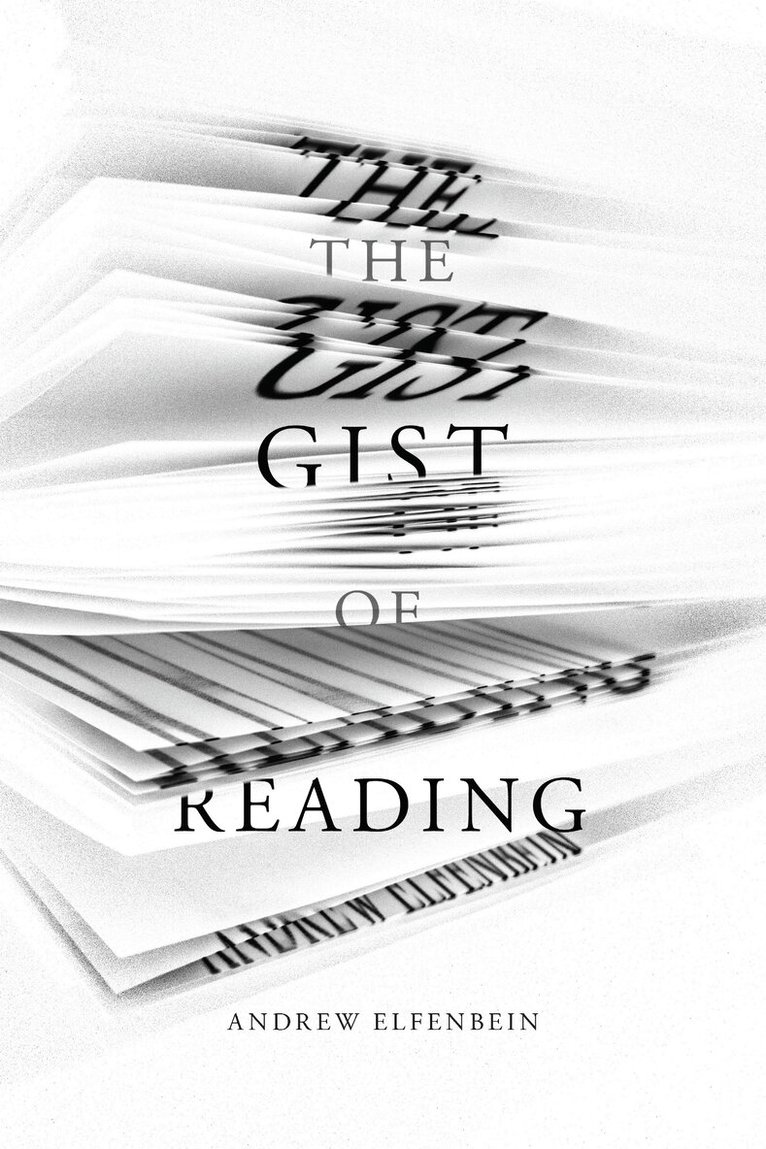 Andrew Elfenbein - Gist of Reading, E-bok
