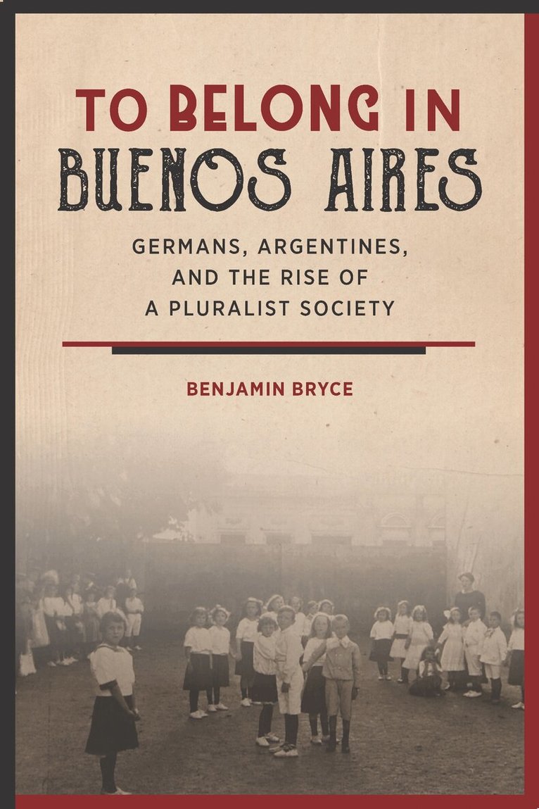 Benjamin Bryce - To Belong in Buenos Aires, E-bok