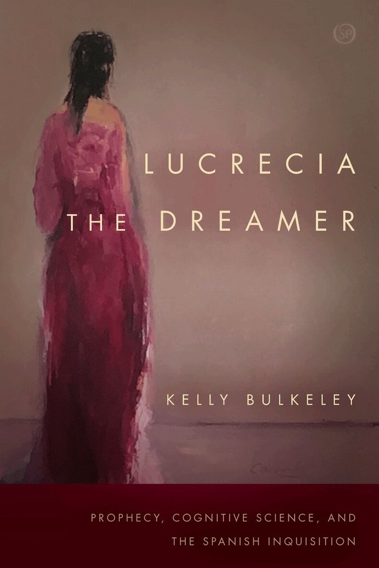 Kelly Bulkeley - Lucrecia the Dreamer, E-bok