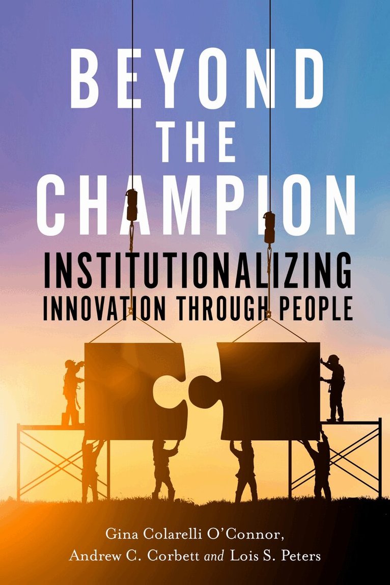 Gina Colarelli O'Connor, Andrew C. Corbett, Lois S. Peters - Beyond the Champion, E-bok