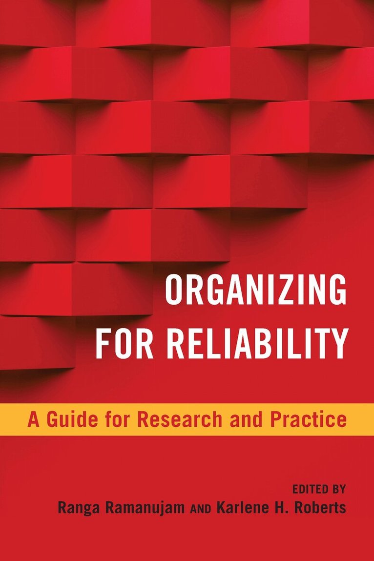 Ranga Ramanujam, Karlene H. Roberts - Organizing for Reliability, E-bok