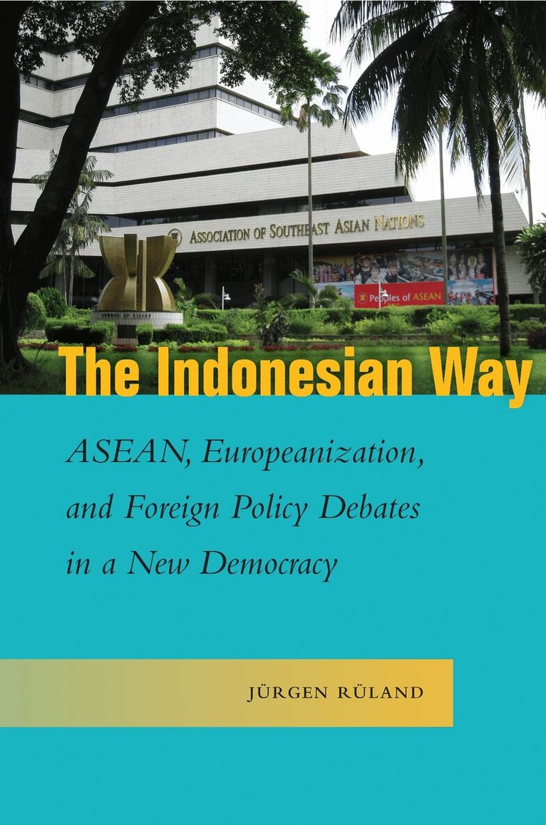 Jürgen Rüland - Indonesian Way, E-bok