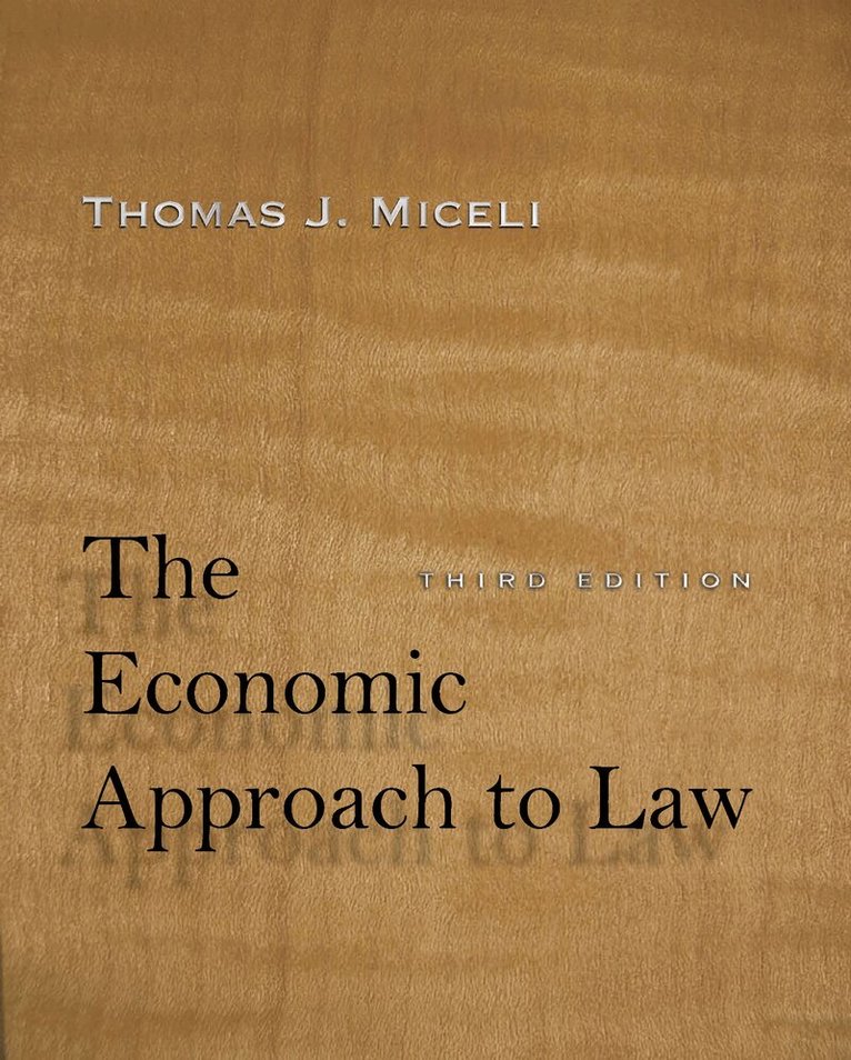 Thomas J. Miceli - Economic Approach to Law, Third Edition, E-bok