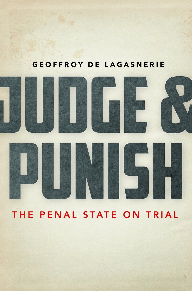 Geoffroy de Lagasnerie - Judge and Punish, E-bok