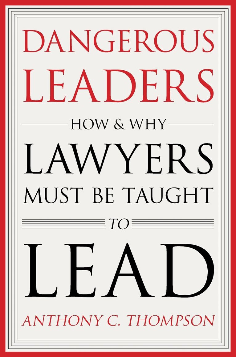 Anthony C. Thompson - Dangerous Leaders, E-bok