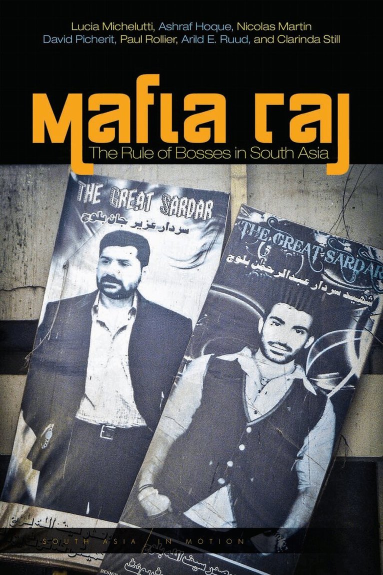 Lucia Michelutti, Ashraf Hoque, Nicolas Martin, David Picherit, Paul Rollier, Arild E. Ruud, Clarinda Still - Mafia Raj, E-bok