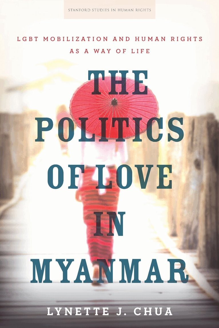 Lynette J. Chua - Politics of Love in Myanmar, E-bok