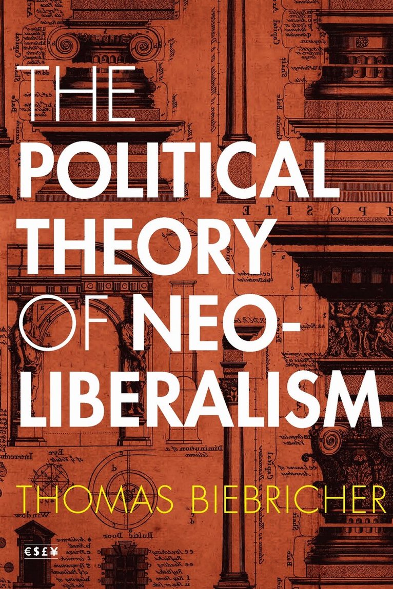 Thomas Biebricher - Political Theory of Neoliberalism, E-bok