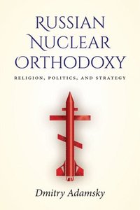 Russian Nuclear Orthodoxy