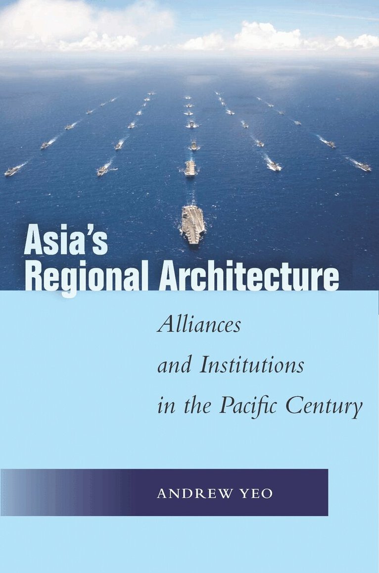 Andrew Yeo - Asia's Regional Architecture, E-bok